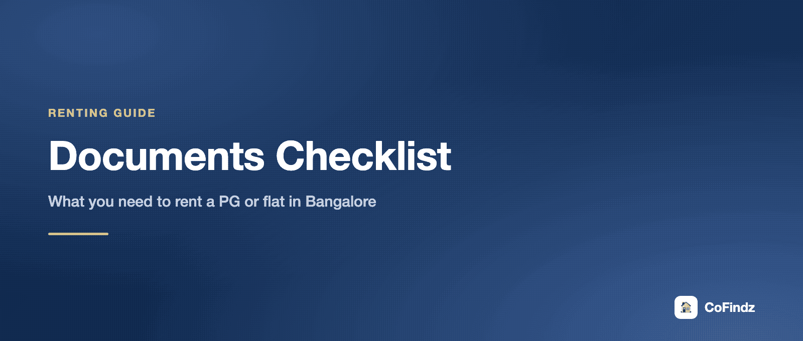 Documents Checklist for Renting a PG or Flat in Bangalore