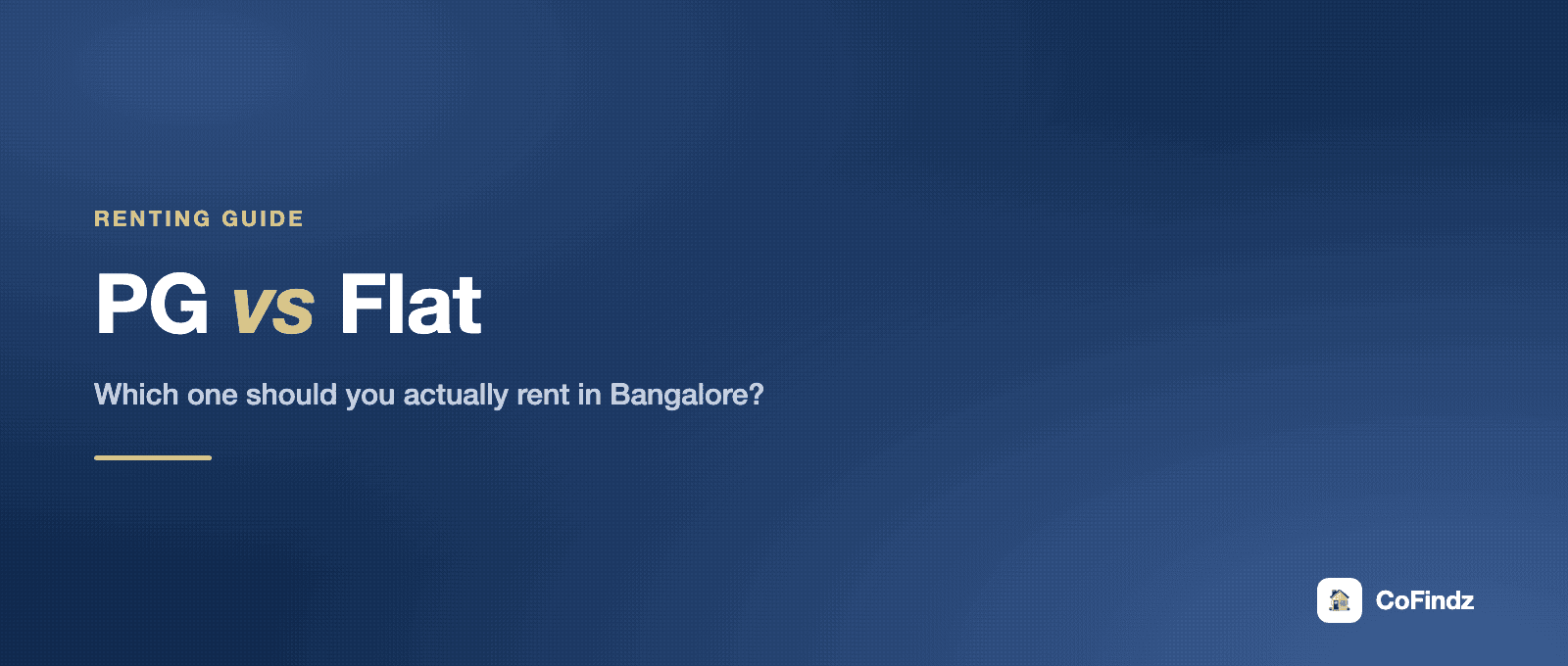 PG vs Flat in Bangalore: Which One Should You Actually Rent?