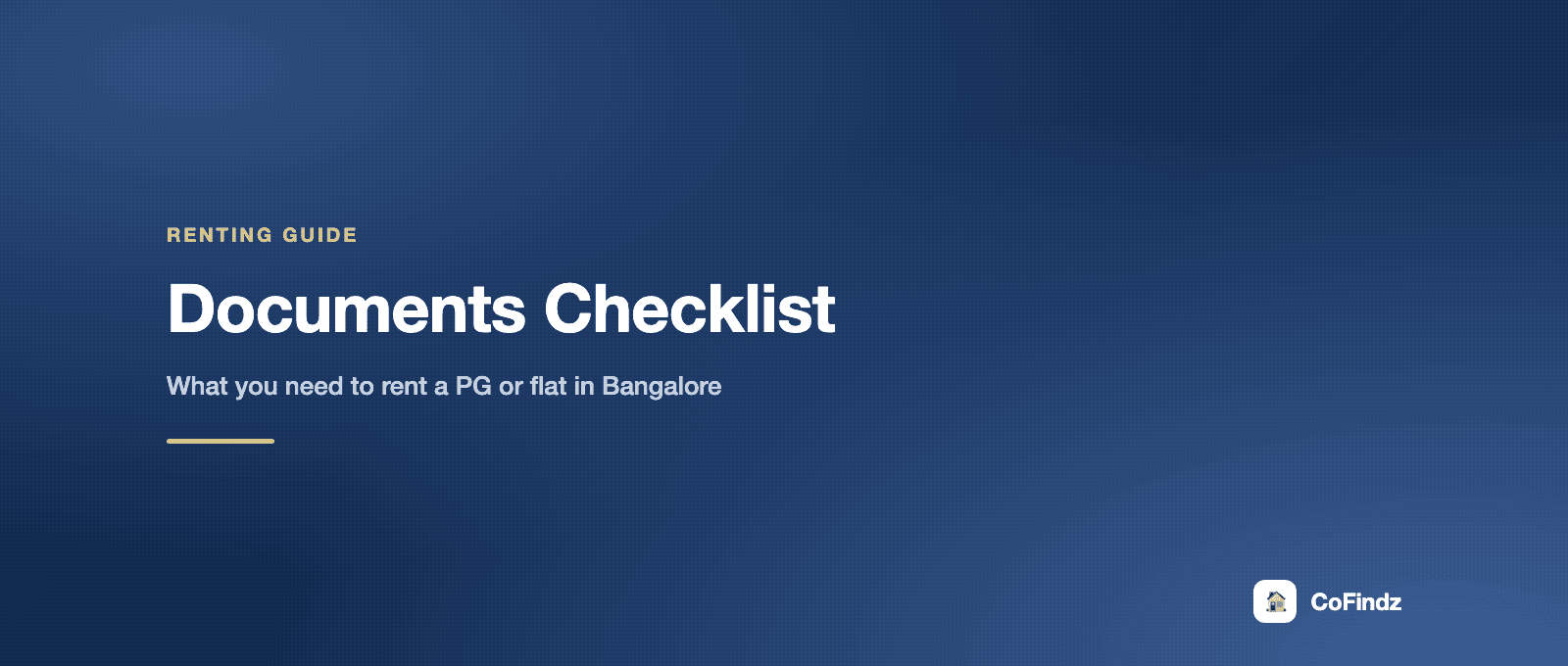 Documents Checklist for Renting a PG or Flat in Bangalore